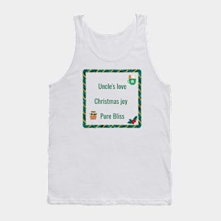 Uncle's love, Christmas joy, pure bliss Tank Top